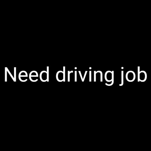 I need driving job