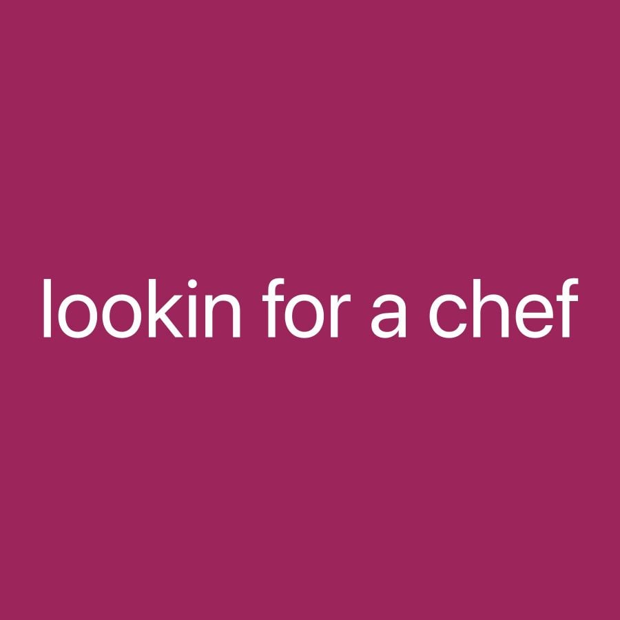 looking for a chef